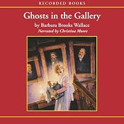 Ghosts in the Gallery | [Barbara Brooks Wallace]