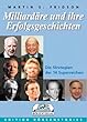 Milliard�re und ihre Erfolgsgeschichten. Die Strategien der 14 Superreichen