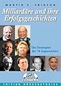 Milliard&auml;re und ihre Erfolgsgeschichten. Die Strategien der 14 Superreichen