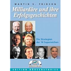 Milliard�re und ihre Erfolgsgeschichten. Die Strategien der 14 Superreichen