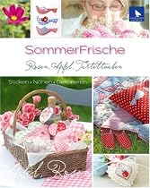 SommerFrische: Rosen, Äpfel, Turteltauben (Sticken, Nähen, Dekorieren)