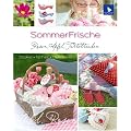 SommerFrische: Rosen, �pfel, Turteltauben (Sticken, N�hen, Dekorieren)