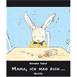 Mama, ich mag dich: Bilderbuchvon "Komako Sakai"