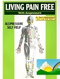 Living Pain Free with Acupressure
