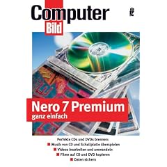 Nero 7 ganz einfach: CDs und DVDs brennen leichtgemacht - Daten speichern - Videos und DvDs kopieren - Musik auf CDs �berspielen - H�llen gestalten