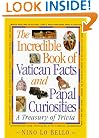 The Incredible Book of Vatican Facts and Papal Curiosities: A Treasury of Trivia