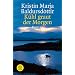 K�hl graut der Morgen