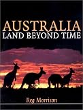 Australia: Land beyond Time