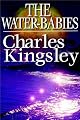 The Water-Babies: A Fairy Tale for a Land-Baby
