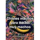 chistes machos jokes for machos