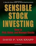 SENSIBLE STOCK INVESTING: How to Pick, Value, and Manage Stocks [Paperback]