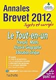 Objectif Brevet 2012 Annales sujets et corrigés - Le Tout en un