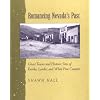 Romancing Nevada'S Past: Ghost Towns And Historic Sites Of Eureka, Lander, And White Pine Counties