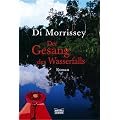 Der Gesang des Wasserfalls: Roman
