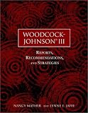 Woodcock-Johnson III: Reports, Recommendations, and Strategies