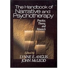 The Handbook of Narrative and Psychotherapy: Practice, Theory and Research: Practice, Theory, and Research