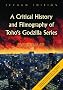 A Critical History and Filmography of Toho's Godzilla Series, 2D Ed