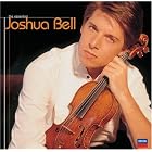 The Essential Joshua Bell by Ernest Bloch, Johannes Brahms, Ernest Chausson, Gabriel Faure, and Edwin Grasse
