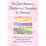 the love between a mother and daughter is forever
