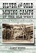 Silver And Gold Mining Camps of the Old West: A State by State American Encyclopedia (Indian Placenames in America)