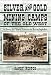 Silver And Gold Mining Camps of the Old West: A State by State American Encyclopedia (Indian Placenames in America)