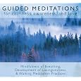 Guided Meditations: For Calmness, Awareness, and Love