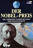 Der Nobel-Preis: Die gr&ouml;ssten Entdeckungen der Wissenschaft - 