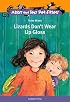 Lizards Don't Wear Lip Gloss (Abby and Tess Pet-Sitters) (Abby and Tess Pet-Sitters) (Abby and Tess Pet-Sitters)