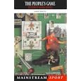 The People's Game: The History of Football Revisited (Mainstream Sport) by James Walvin