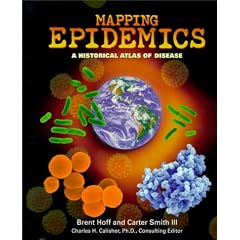 Mapping Epidemics: A Historical Atlas of Disease (Reference)