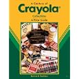 A Century of Crayola: Collectibles a Price Guide by Bonnie B. Rushlow