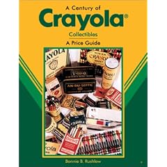 Century of Crayola Collectibles: A Price Guide