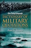 The Daily Telegraph dictionary of military quotations