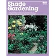Shade Gardening by Ortho Books