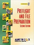 Preflight and File Preparation (2nd Edition) (Against the Clock)