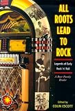All Roots Lead to Rock: Legends of Early Rock N Roll (Book & CD)