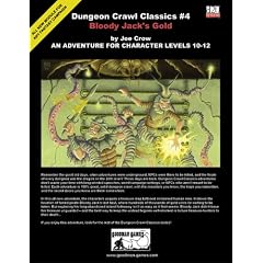 Bloody Jack's Gold: An Adventure for Character Levels 10-12 (Dungeon Crawl Classics)