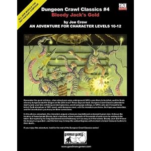 Bloody Jack's Gold: An Adventure for Character Levels 10-12 (Dungeon Crawl Classics)