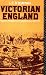 Victorian England: Aspects of English and Imperial History 1837-1901