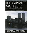 The Capitalist Manifesto: The Historic, Economic and Philosophic Case for Laissez-Faire