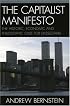 The Capitalist Manifesto: The Historic, Economic and Philosophic Case for Laissez-Faire