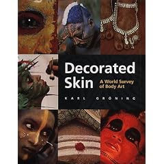 Decorated Skin: A World Survey of Body Art