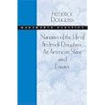 Narrative of the Life of Frederick Douglass, An American Slave and Essays (Wadsworth Classics)