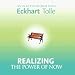 Realizing the Power of Now by Eckhart Tolle: Choose format-CD ($69.95)