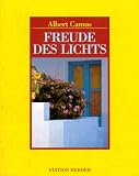 Freude des Lichts - Reisebilder - Albert Camus