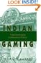 Indian Gaming: Tribal Sovereignty and American Politics