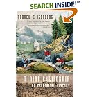 Click here to buy  Mining California: An Ecological History  by Andrew C. Isenberg.