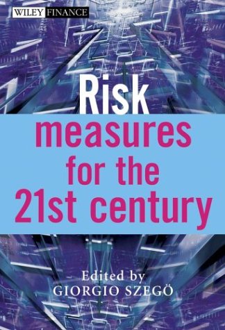 Risk Measures for the 21st Century (The Wiley Finance Series)