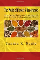 The World of Flavors & Fragrances (Volume 1)