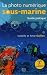 La photo numérique sous-marine : Guide pratique, Edition 2007 (1Cédérom) La photo numérique sous-marine : Guide pratique, Edition 2007 (1Cédérom)